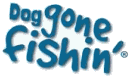 Dog Gone Fishin'